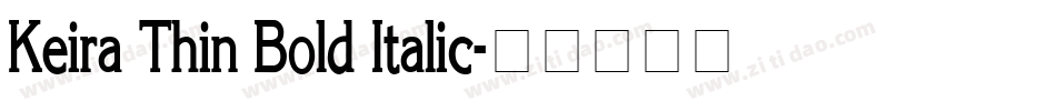 Keira Thin Bold Italic字体转换